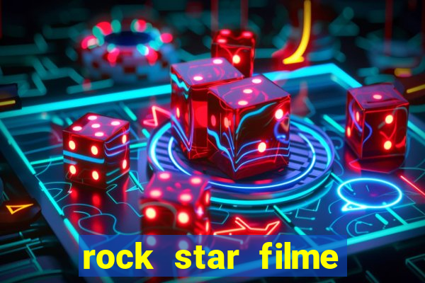 rock star filme completo dublado online